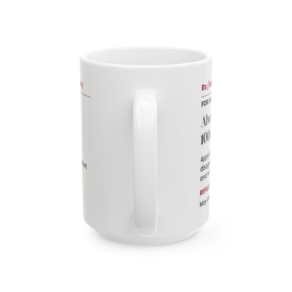 Funny Wife Coffee Mug Always Right Prescription For Wife