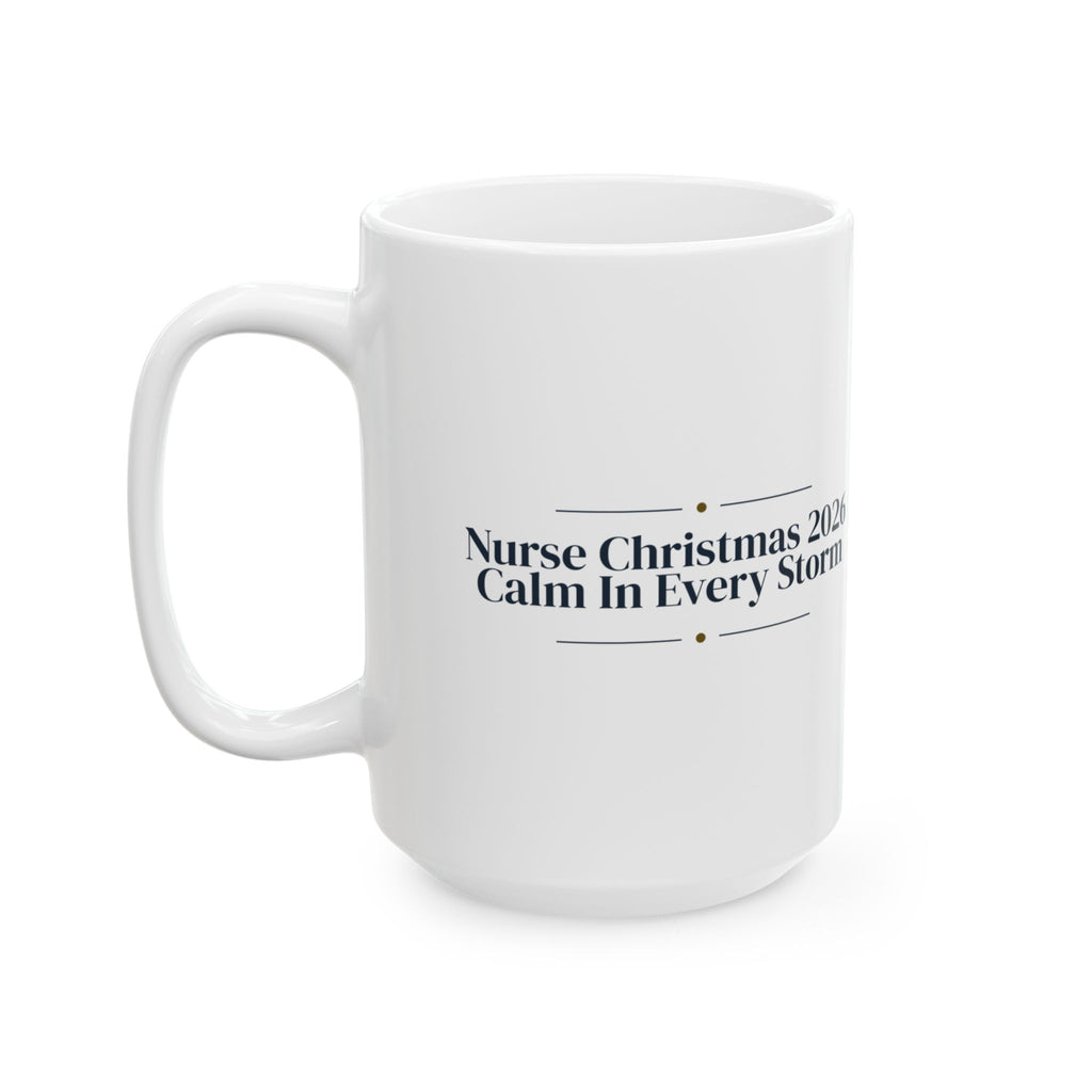 Christmas Coffee Mug Nurse Christmas 2026 Calm In Every Storm