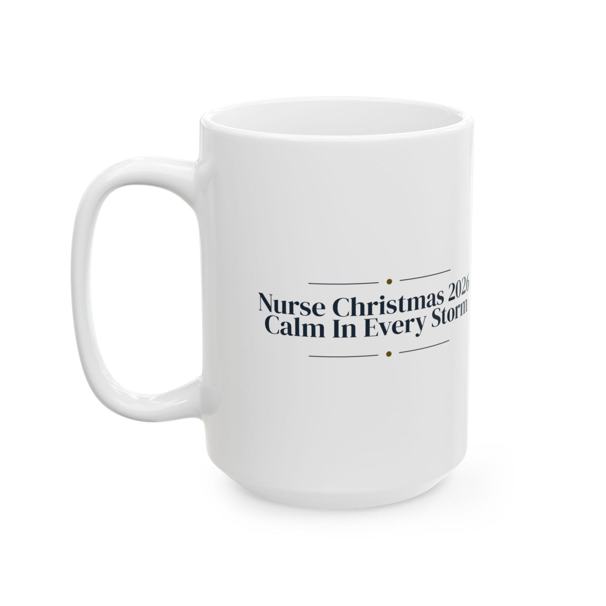 Christmas Coffee Mug Nurse Christmas 2026 Calm In Every Storm