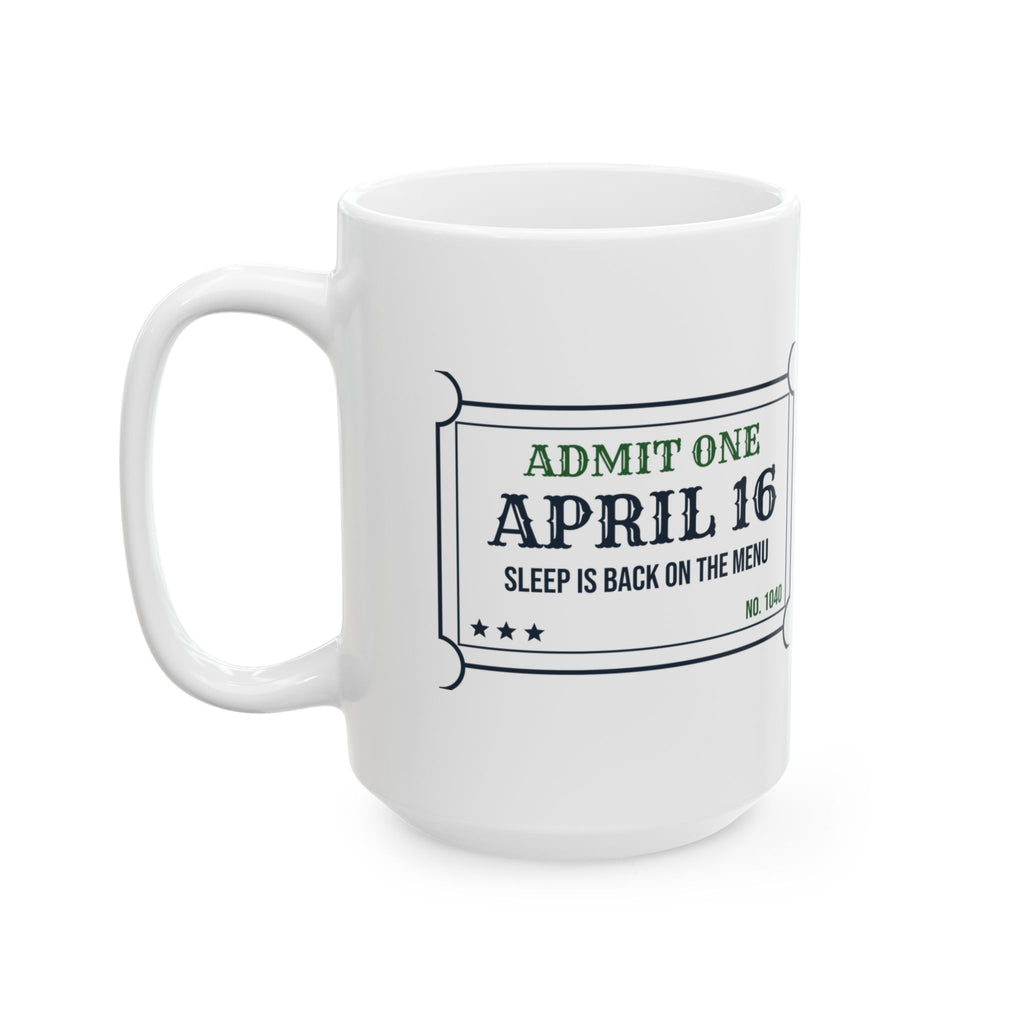 Funny Accountant Coffee Mug April 16 Ticket For Accountants