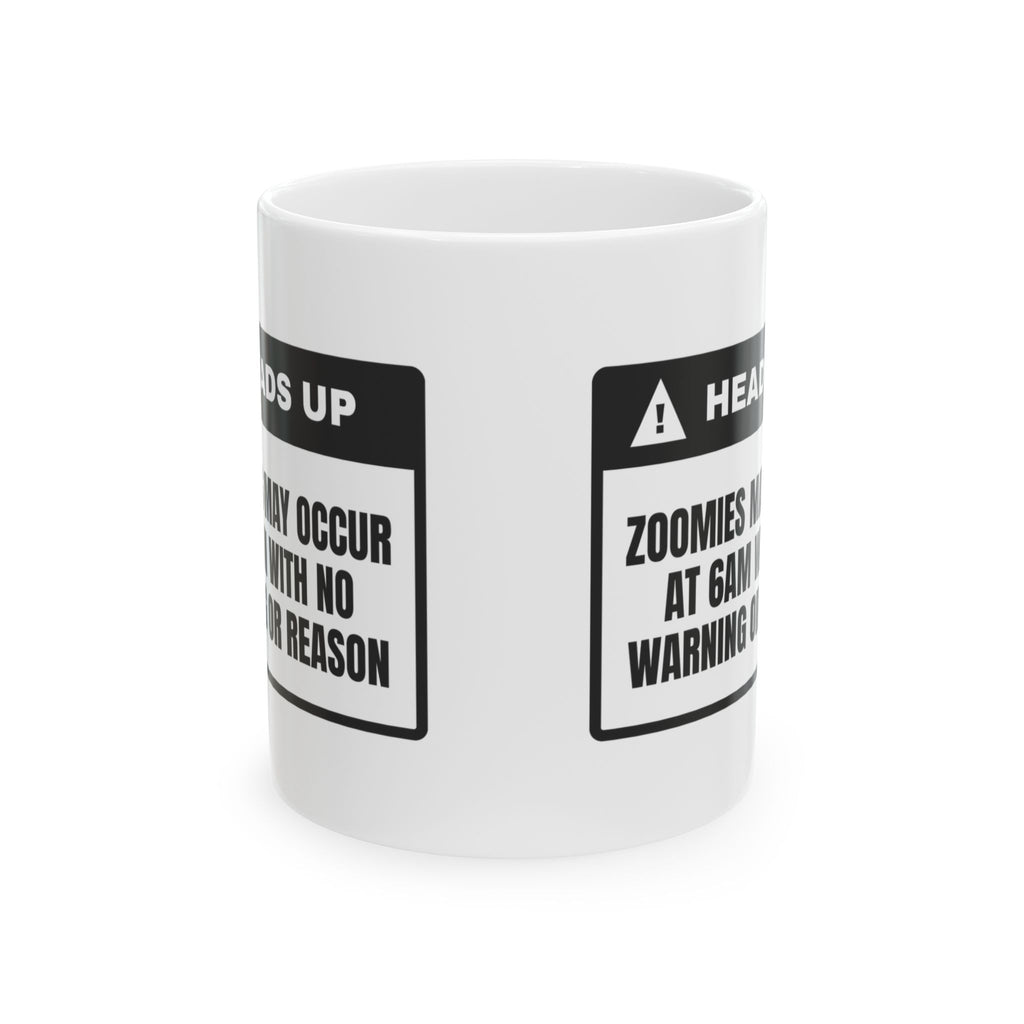 Dog Dad Coffee Mug Heads Up Zoomies At 6am