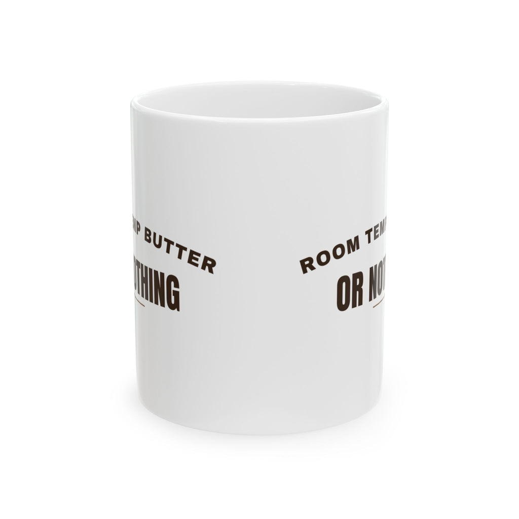 Funny Baker Coffee Mug Room Temp Butter Or Nothing Retro Arch