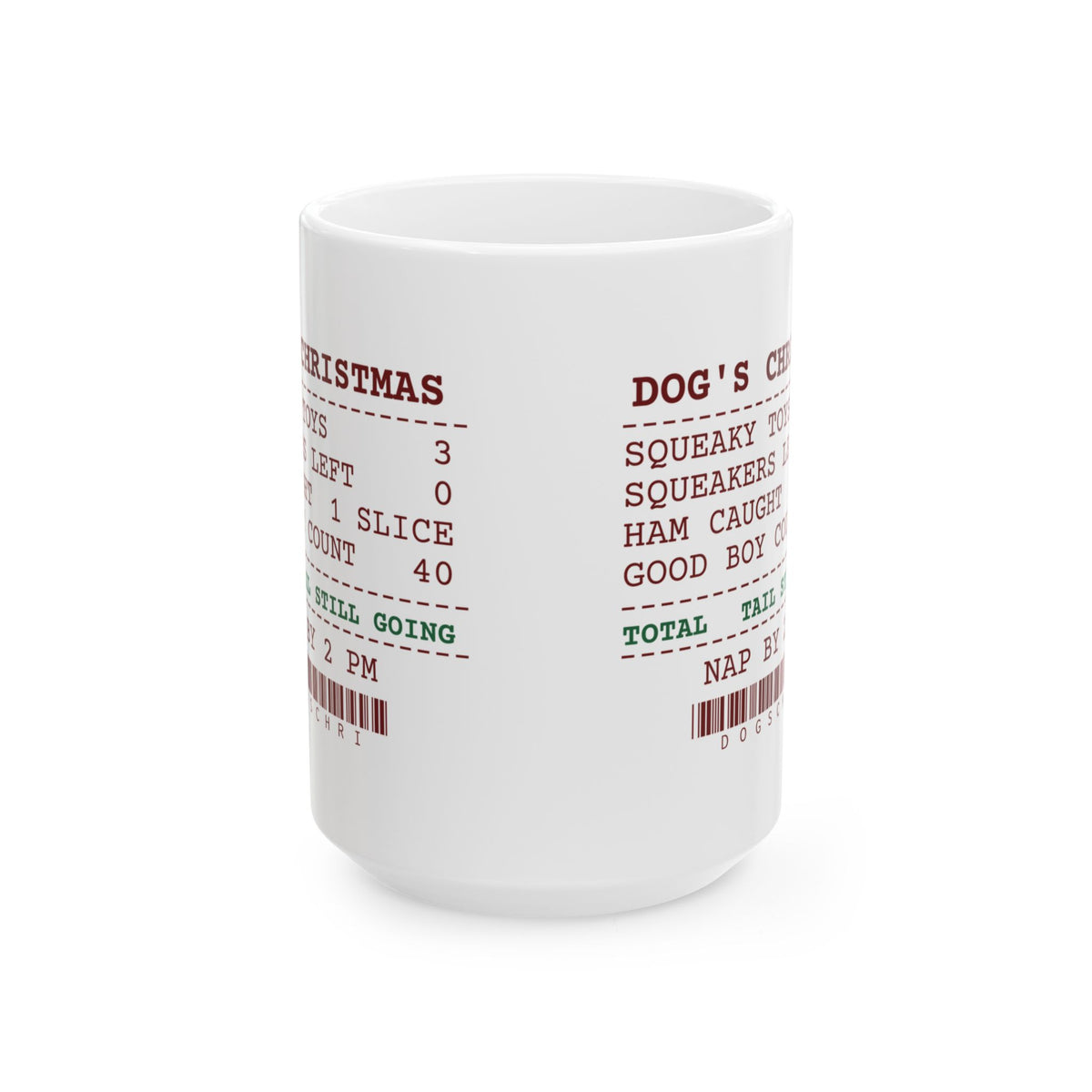 Funny Christmas Dog Coffee Mug Squeakers Left 0 Ham Slices Caught 1
