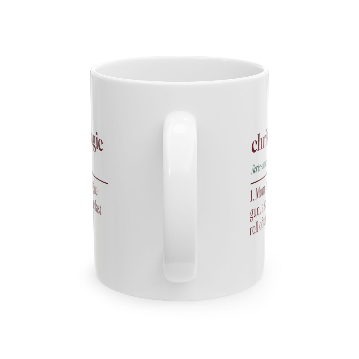 Funny Christmas Coffee Mug Christmas Magic Definition See Also Mom