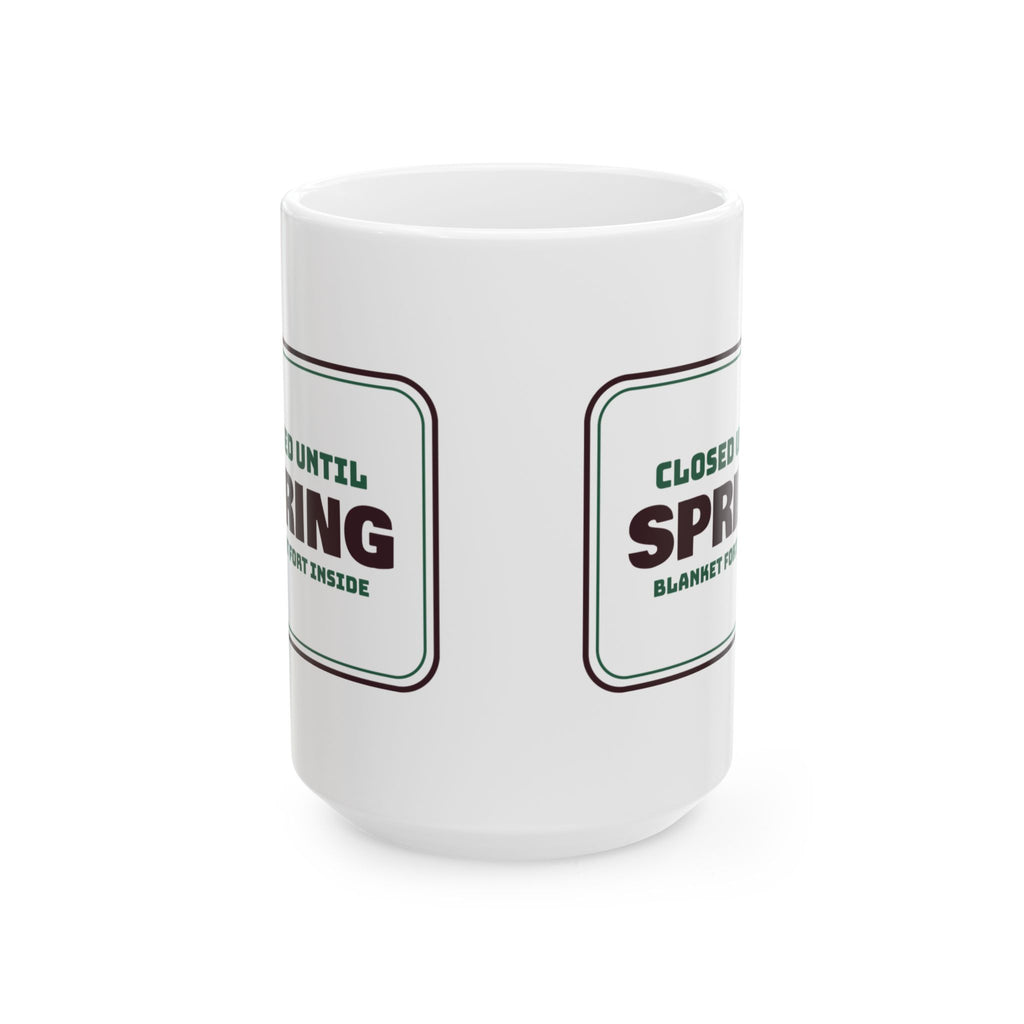 Cozy Christmas Coffee Mug Closed Until Spring Blanket Fort Inside