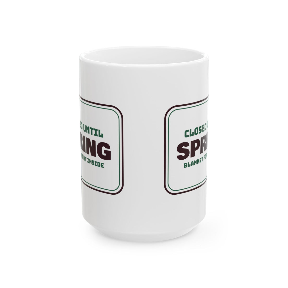 Cozy Christmas Coffee Mug Closed Until Spring Blanket Fort Inside