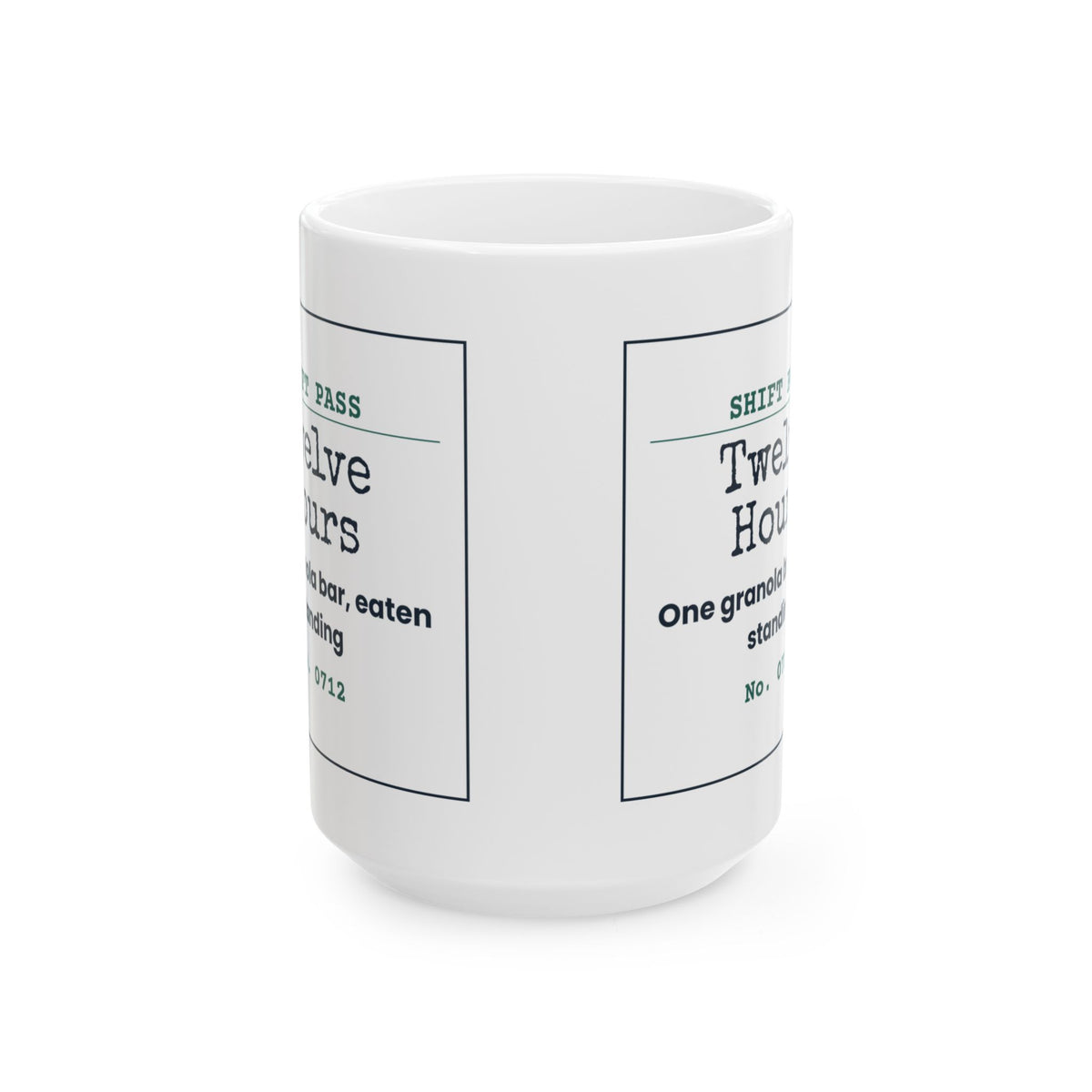 Funny Nursing Assistant Coffee Mug Twelve Hour Shift One Granola Bar