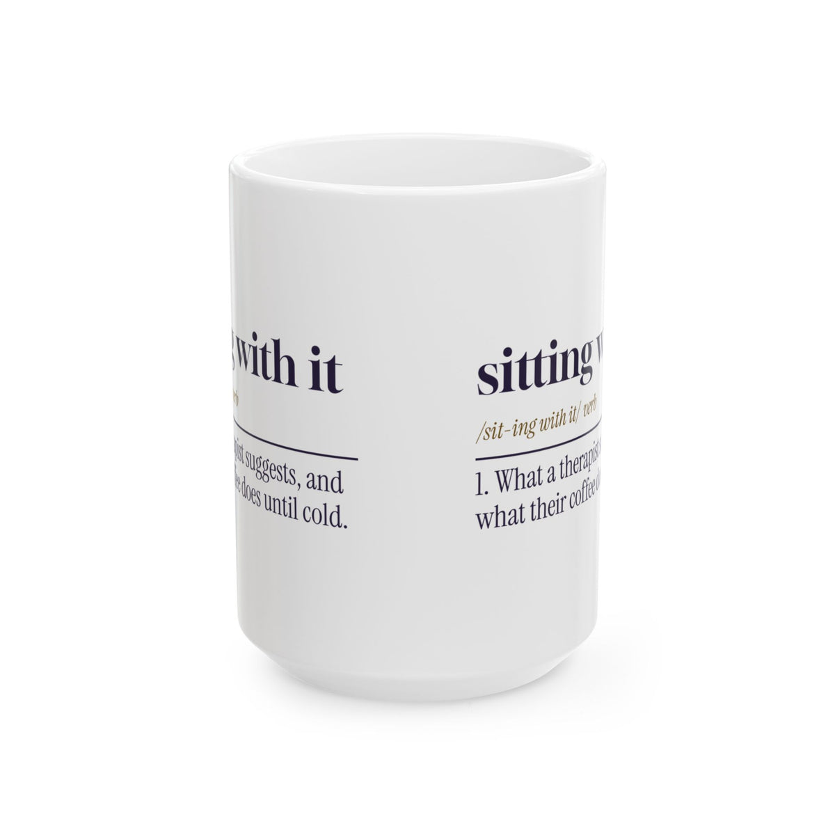 Funny Therapist Coffee Mug Sitting With It Dictionary Definition