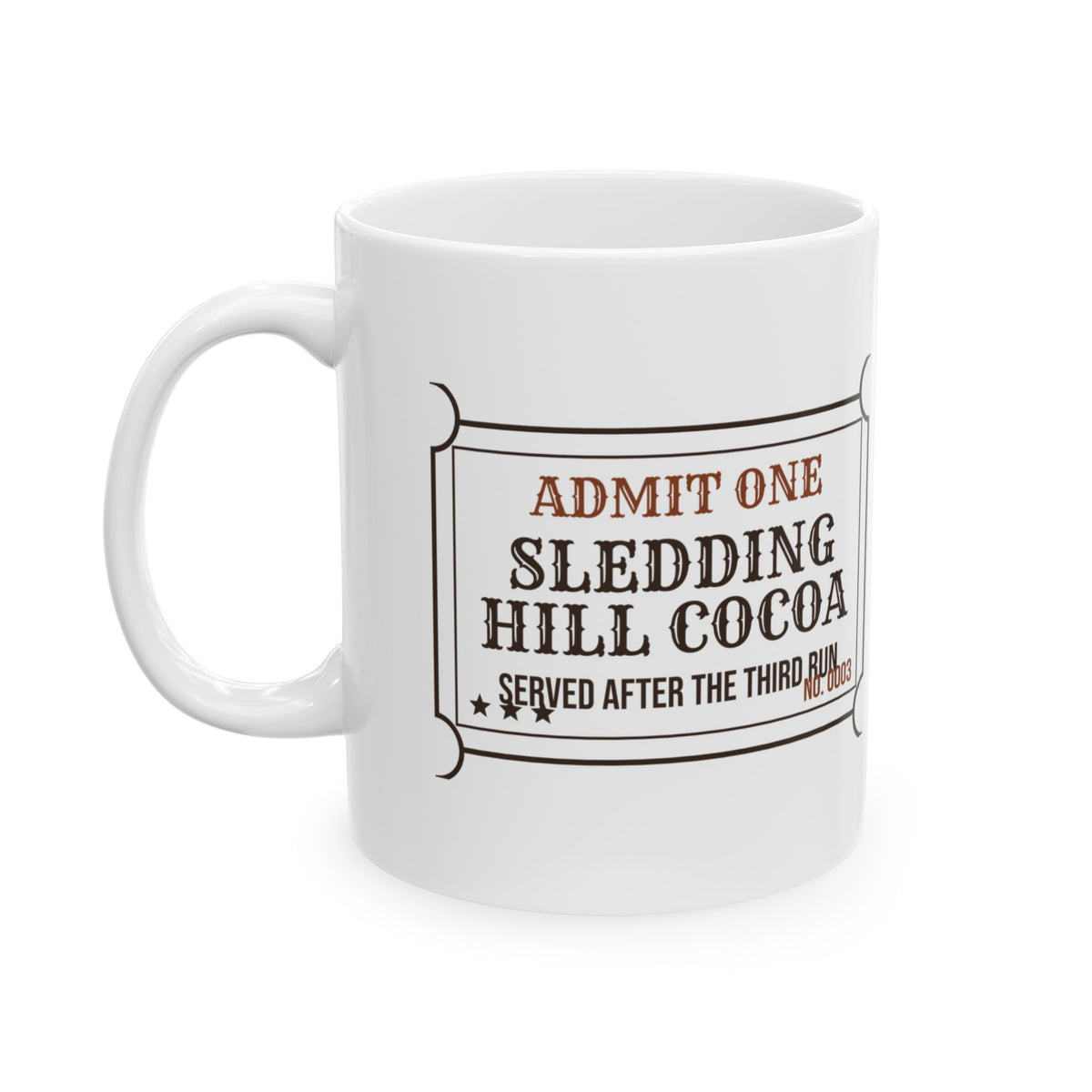 Funny Hot Cocoa Coffee Mug Sledding Hill Cocoa Ticket Winter Mug