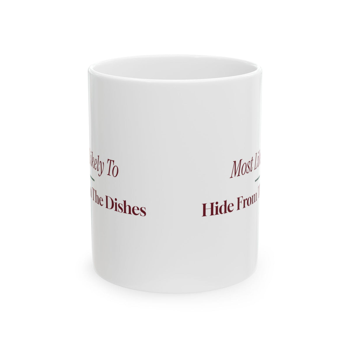 Funny Christmas Family Coffee Mug Most Likely To Hide From The Dishes