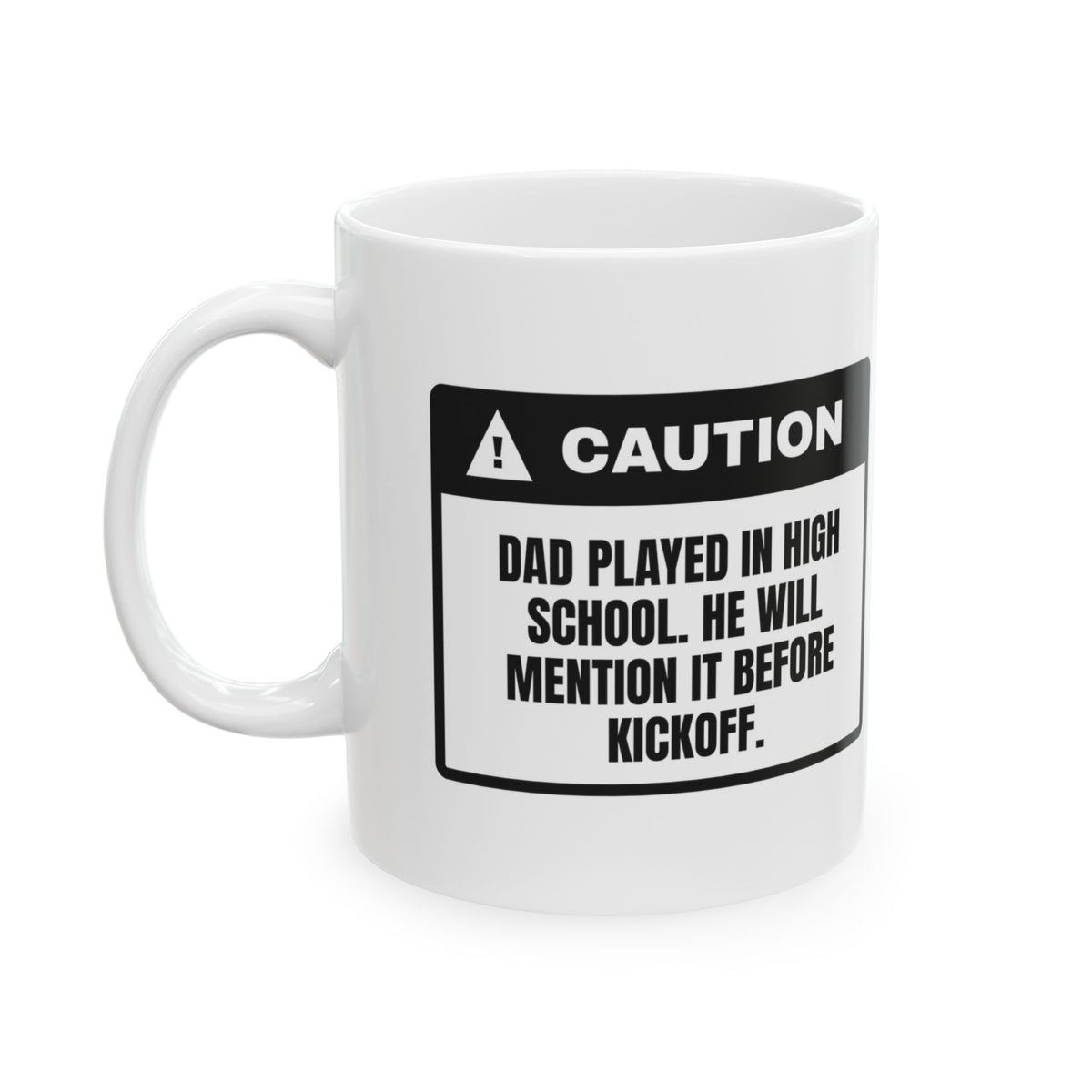 Funny Football Dad Coffee Mug Played In High School Will Mention It