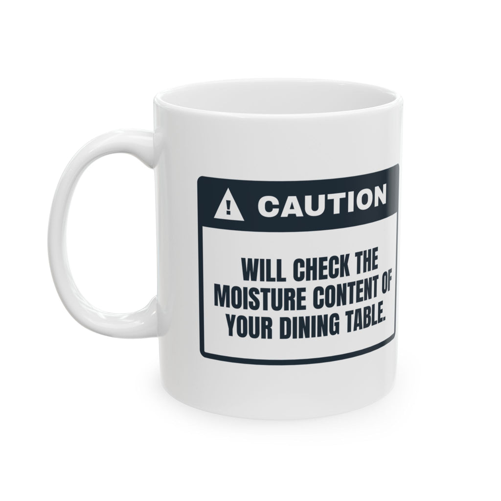 Woodworking Mug Caution Will Check Your Table Moisture For Woodworkers