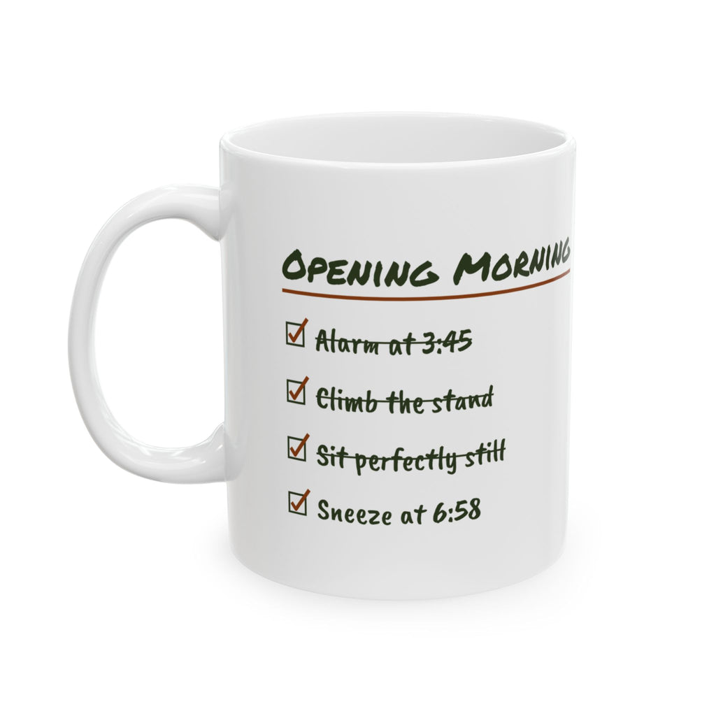 Funny Hunting Coffee Mug Opening Morning Checklist Sneezed At 6:58