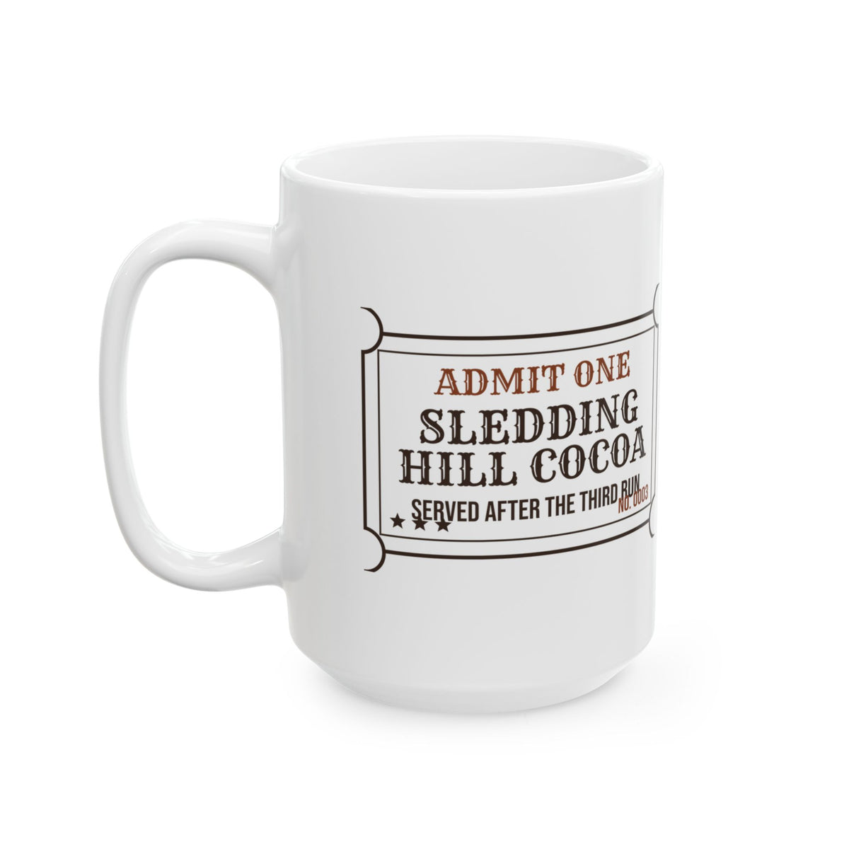 Funny Hot Cocoa Coffee Mug Sledding Hill Cocoa Ticket Winter Mug