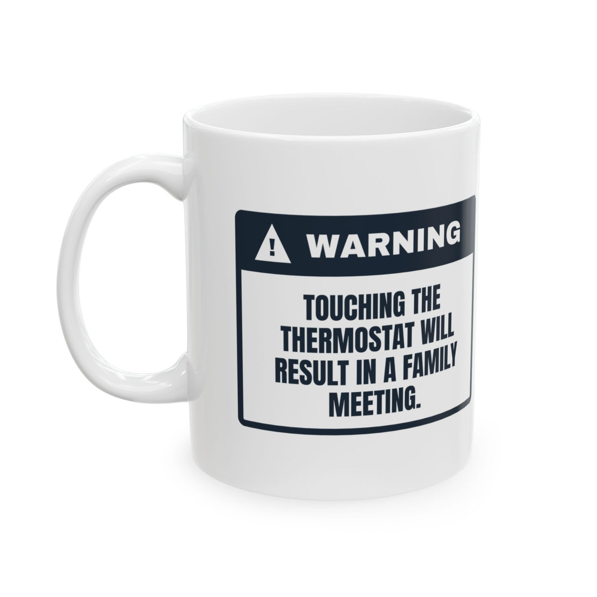 Funny Christmas Family Coffee Mug Thermostat Touched Family Meeting