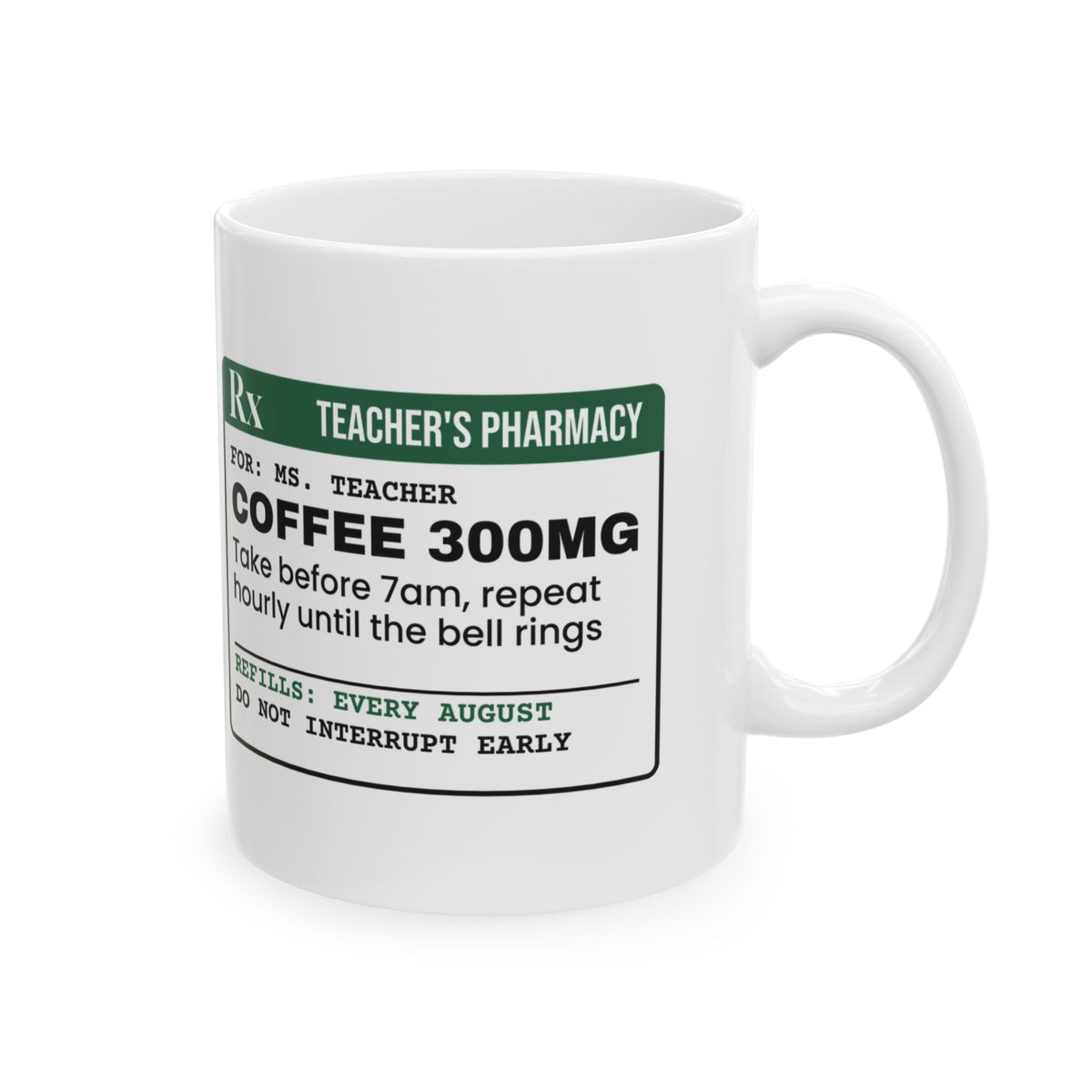 Teacher Coffee Mug Coffee 300mg Repeat Until Bell