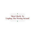 Funny Christmas Family Sticker Most Likely To Unplug The Wrong Strand