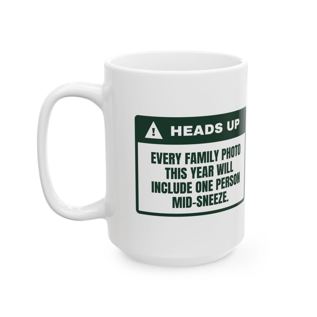 Funny Family Christmas Coffee Mug Every Family Photo Has One Mid-Sneeze