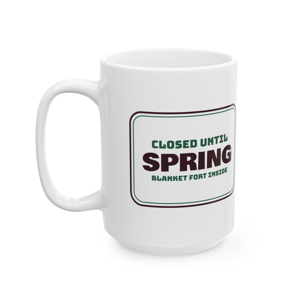 Cozy Christmas Coffee Mug Closed Until Spring Blanket Fort Inside