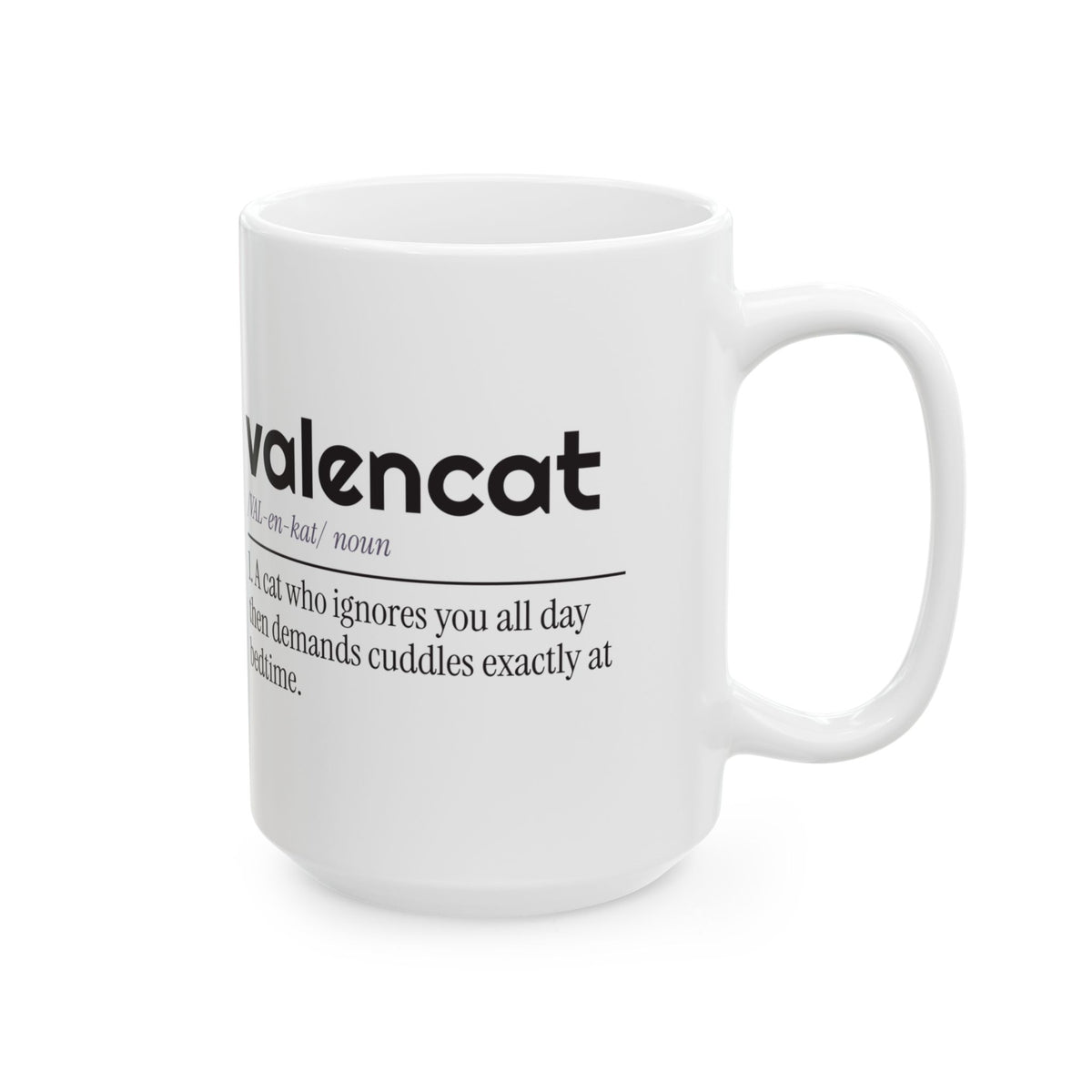 Funny Cat Coffee Mug Valencat Demands Cuddles At Bedtime For Cat Lovers