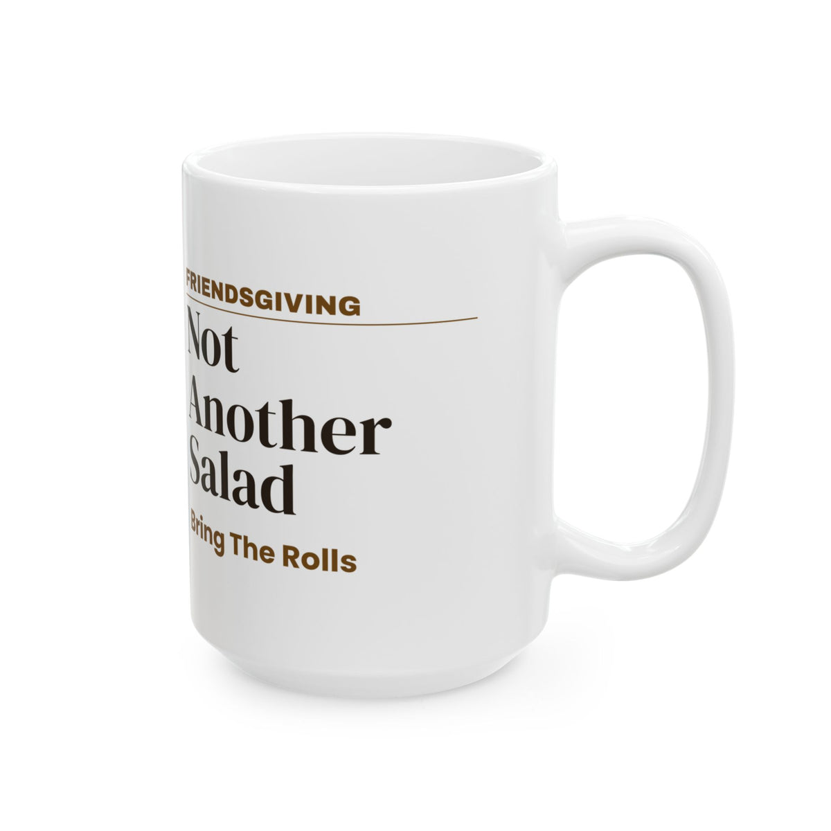 Funny Friendsgiving Coffee Mug Not Another Salad For Friends
