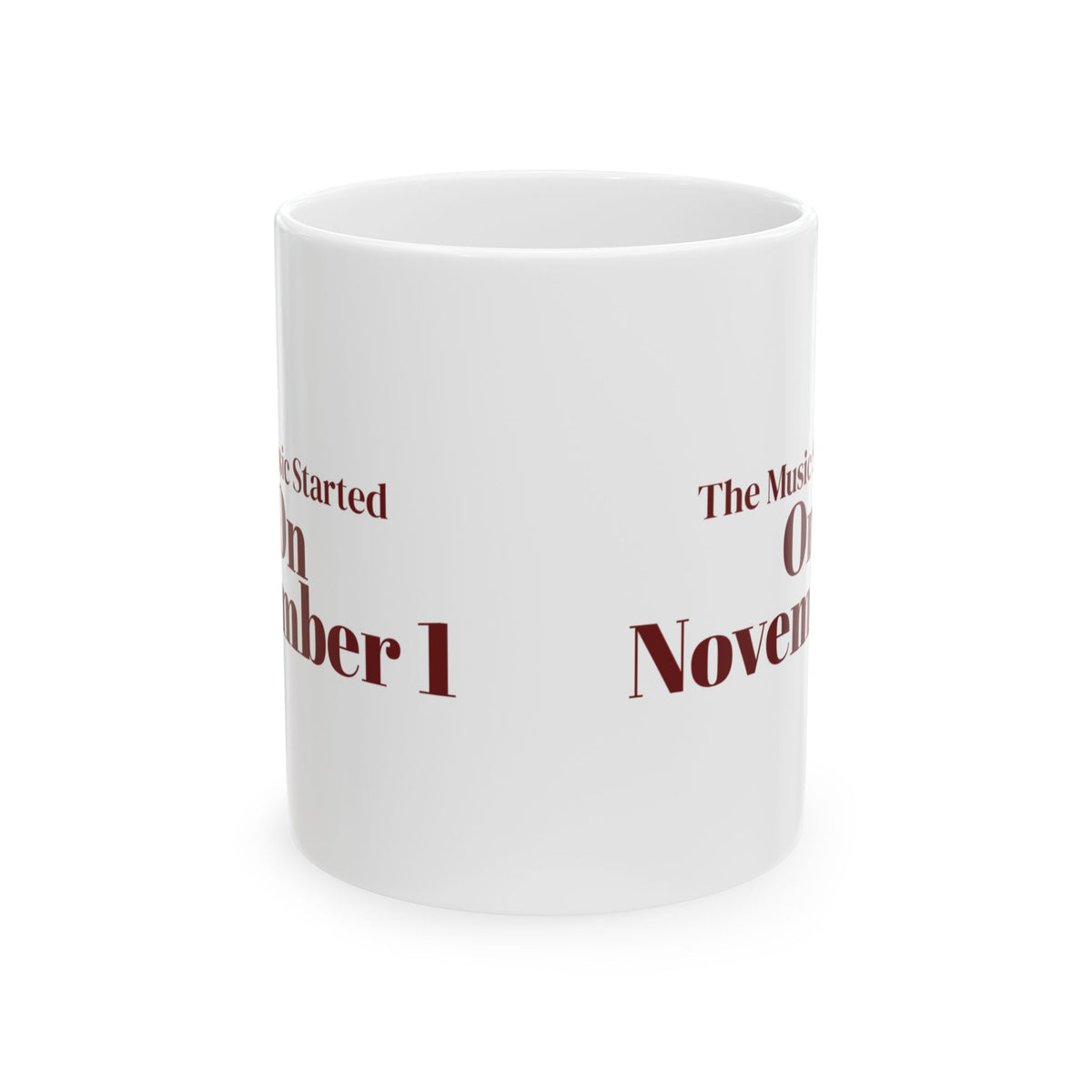 Funny Christmas Retail Coffee Mug The Music Started On November 1