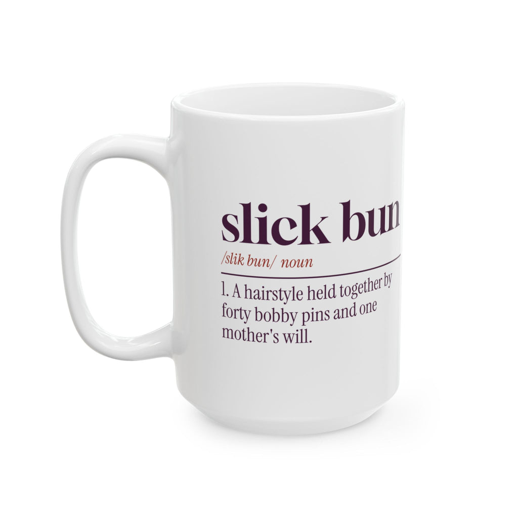 Funny Dance Mom Coffee Mug Slick Bun Dictionary Definition