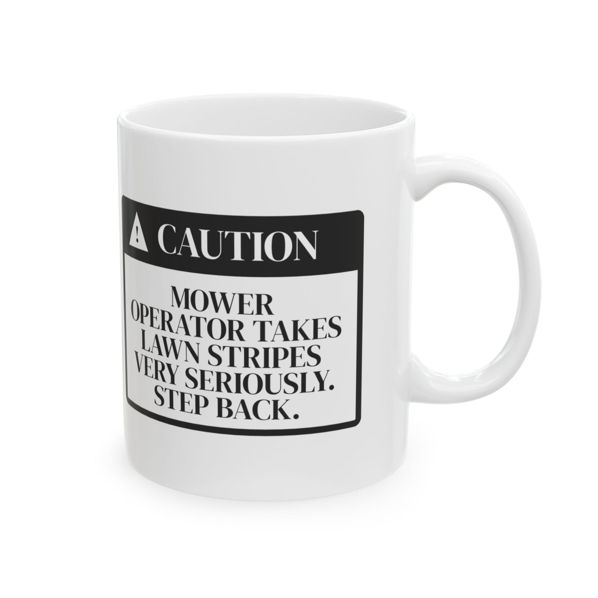 Lawn Mower Warning Coffee Mug Stripes Very Serious For Dad