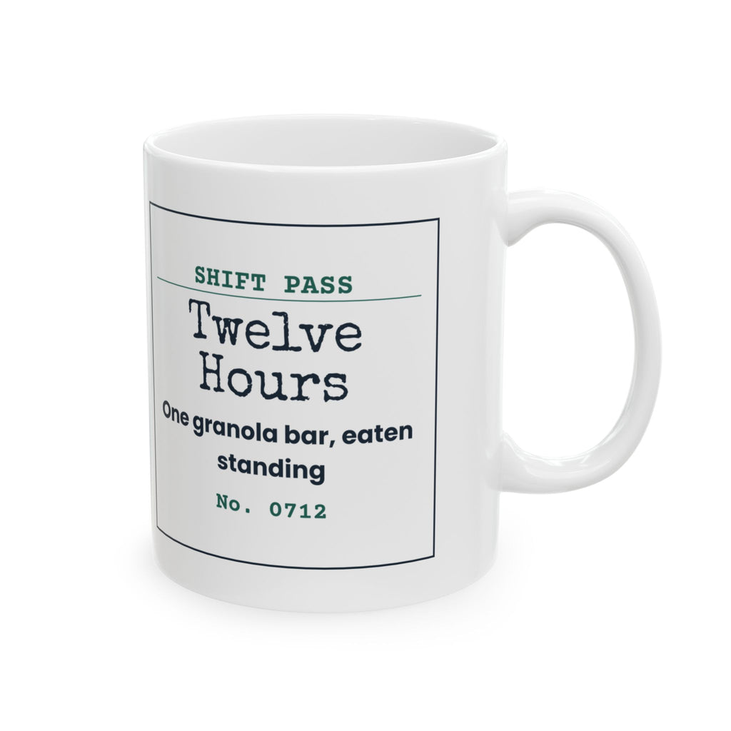 Funny Nursing Assistant Coffee Mug Twelve Hour Shift One Granola Bar