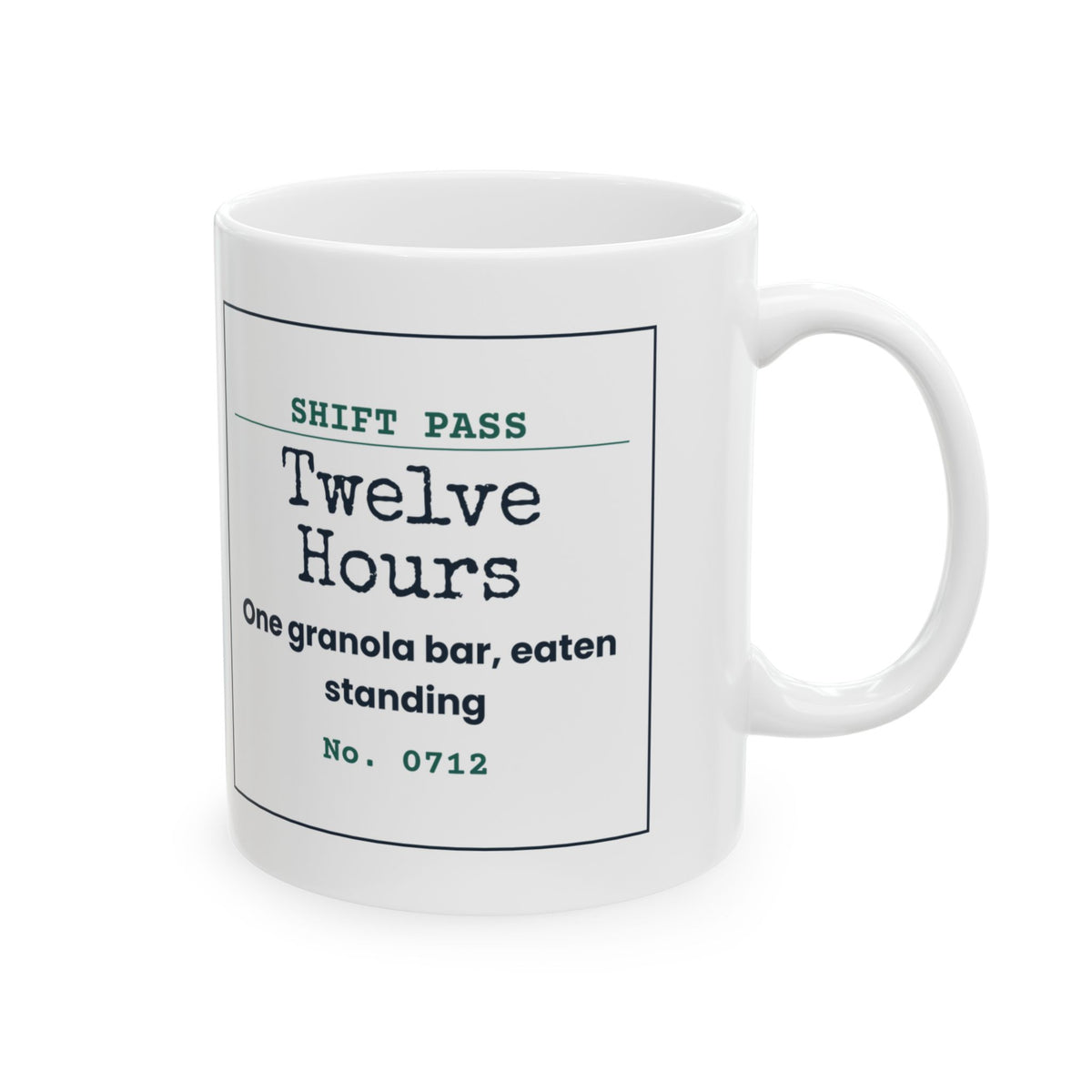 Funny Nursing Assistant Coffee Mug Twelve Hour Shift One Granola Bar