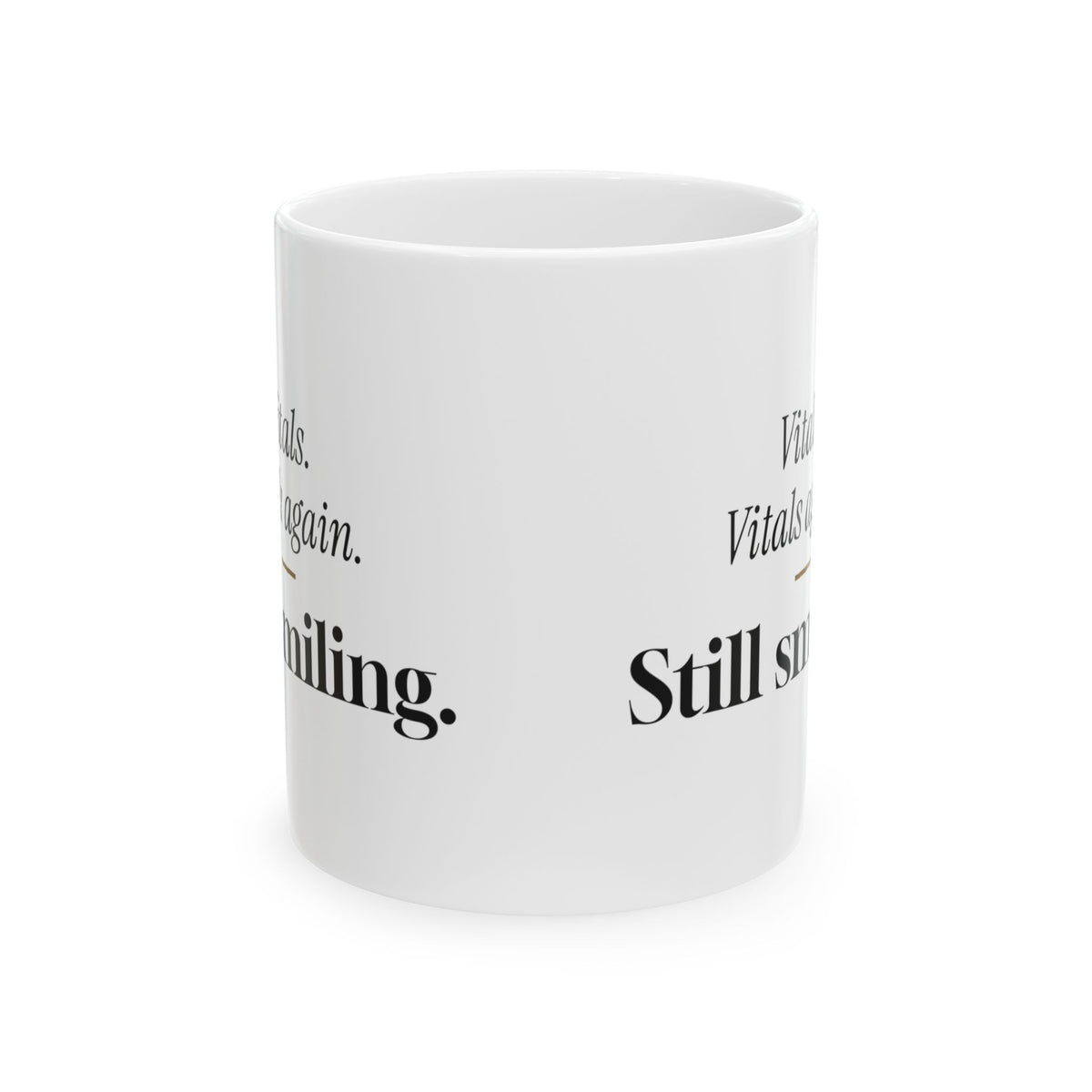 Funny CNA Coffee Mug Vitals Echo Still Smiling