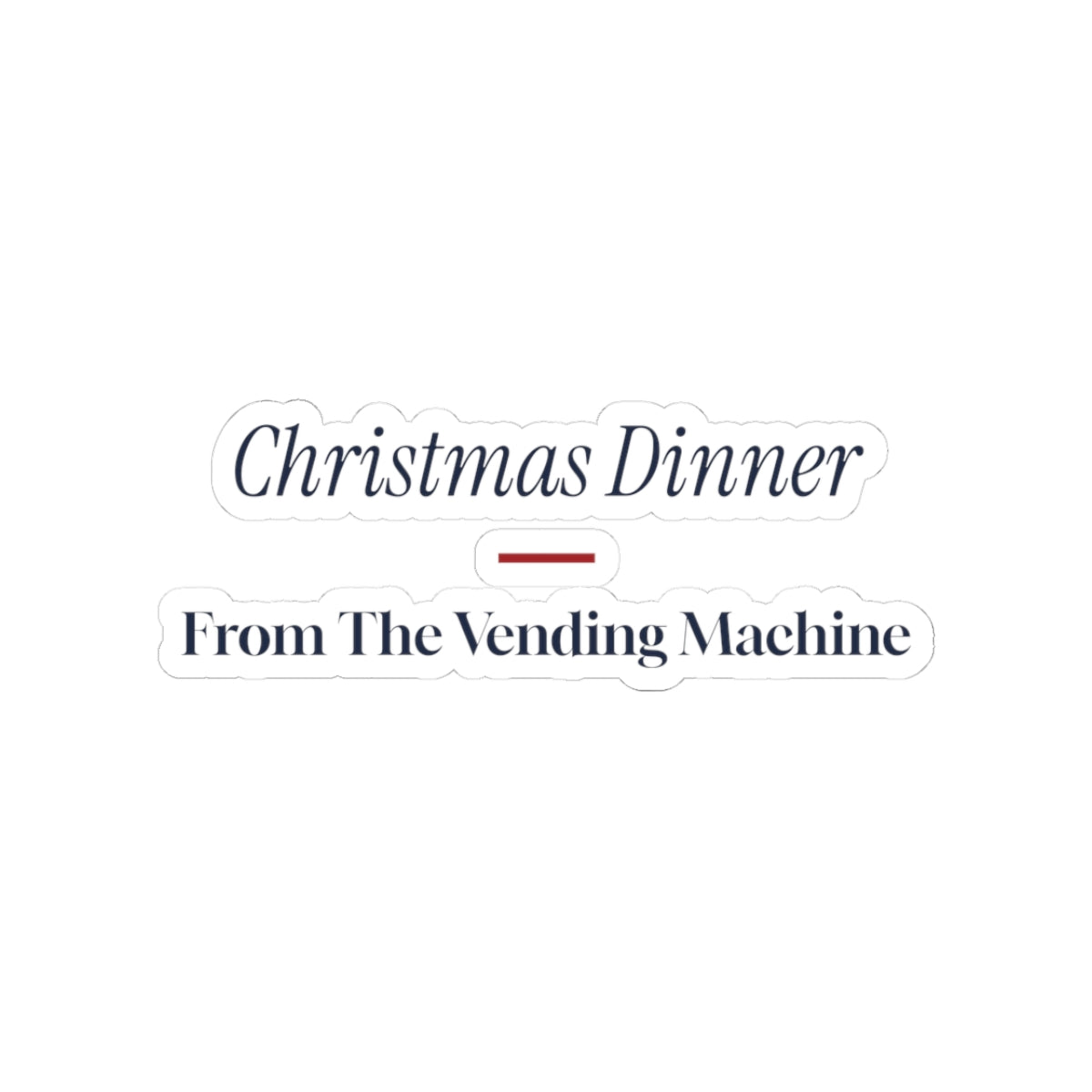 Funny Christmas Nurse Sticker Christmas Dinner From The Vending Machine