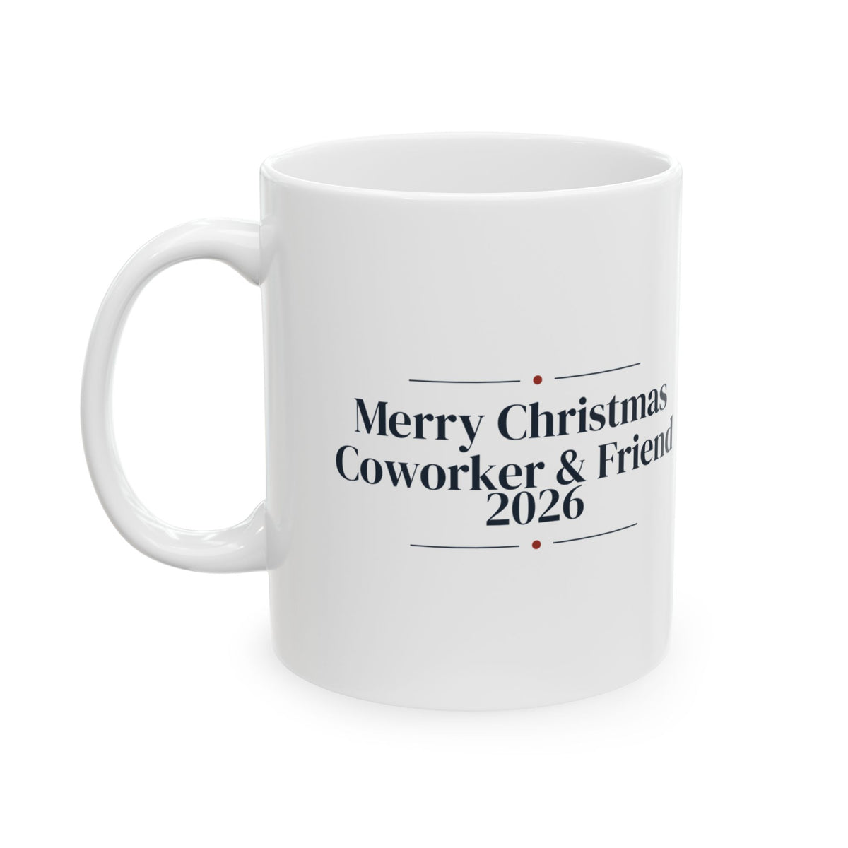 Coworker Christmas 2026 Coffee Mug Merry Christmas Coworker And Friend