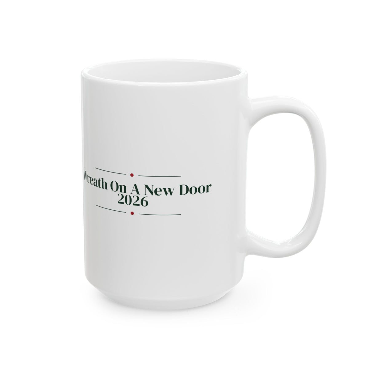 New Home Christmas Coffee Mug Wreath On A New Door 2026