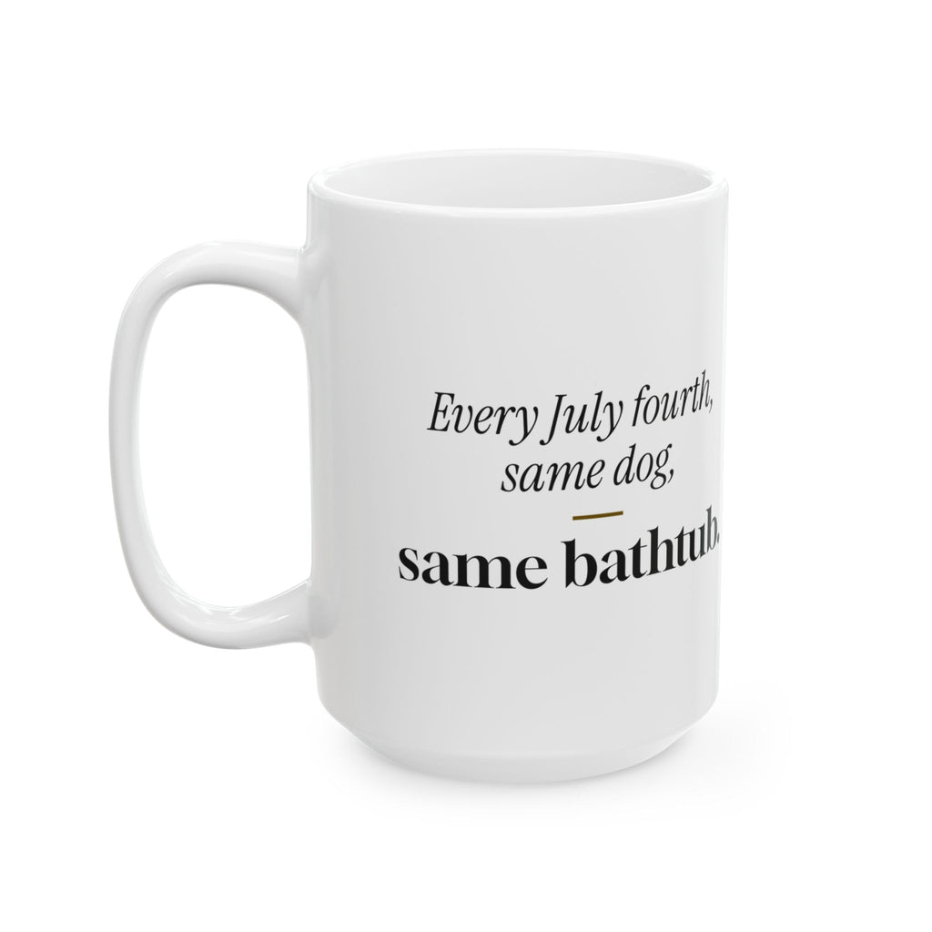Funny Fireworks Dog Coffee Mug Same Dog Same Bathtub For Dog Lovers