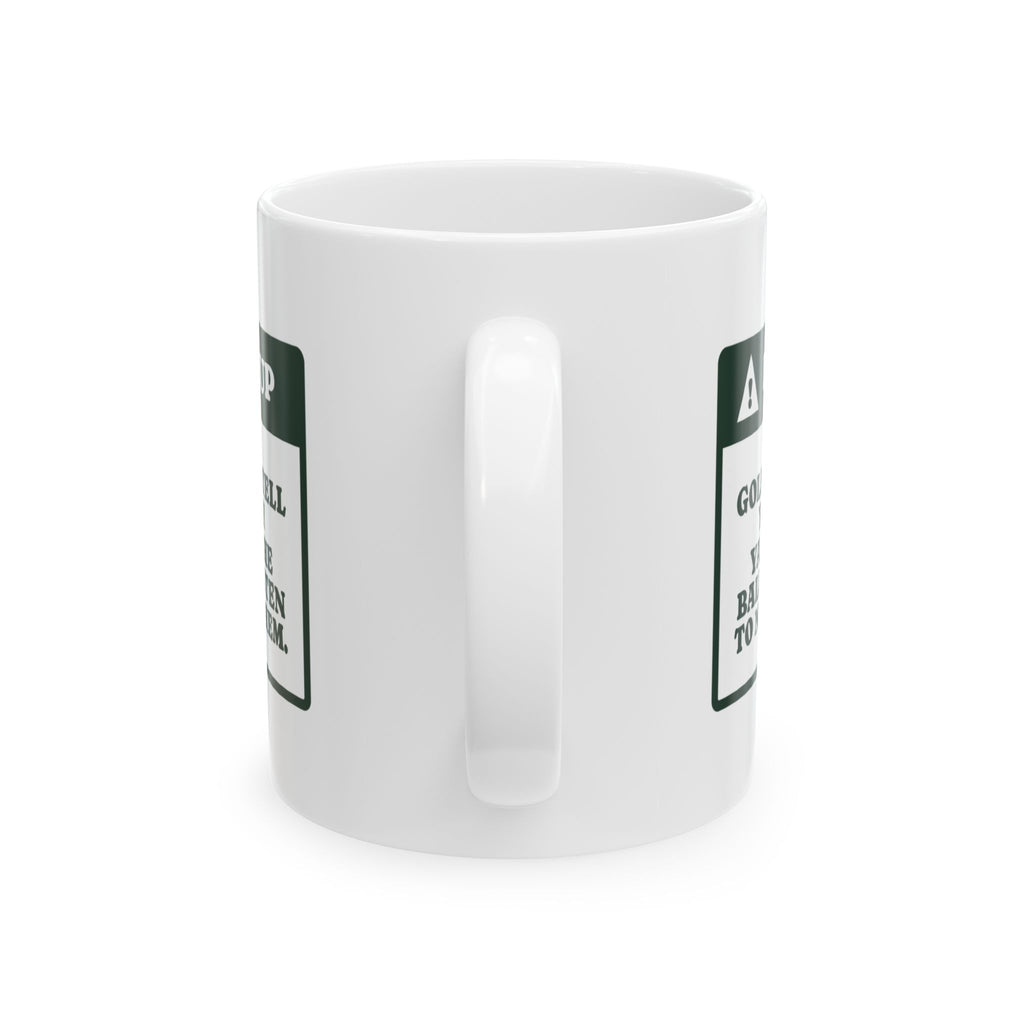 Funny Golf Coffee Mug Heads Up The Ball Is Not Listening
