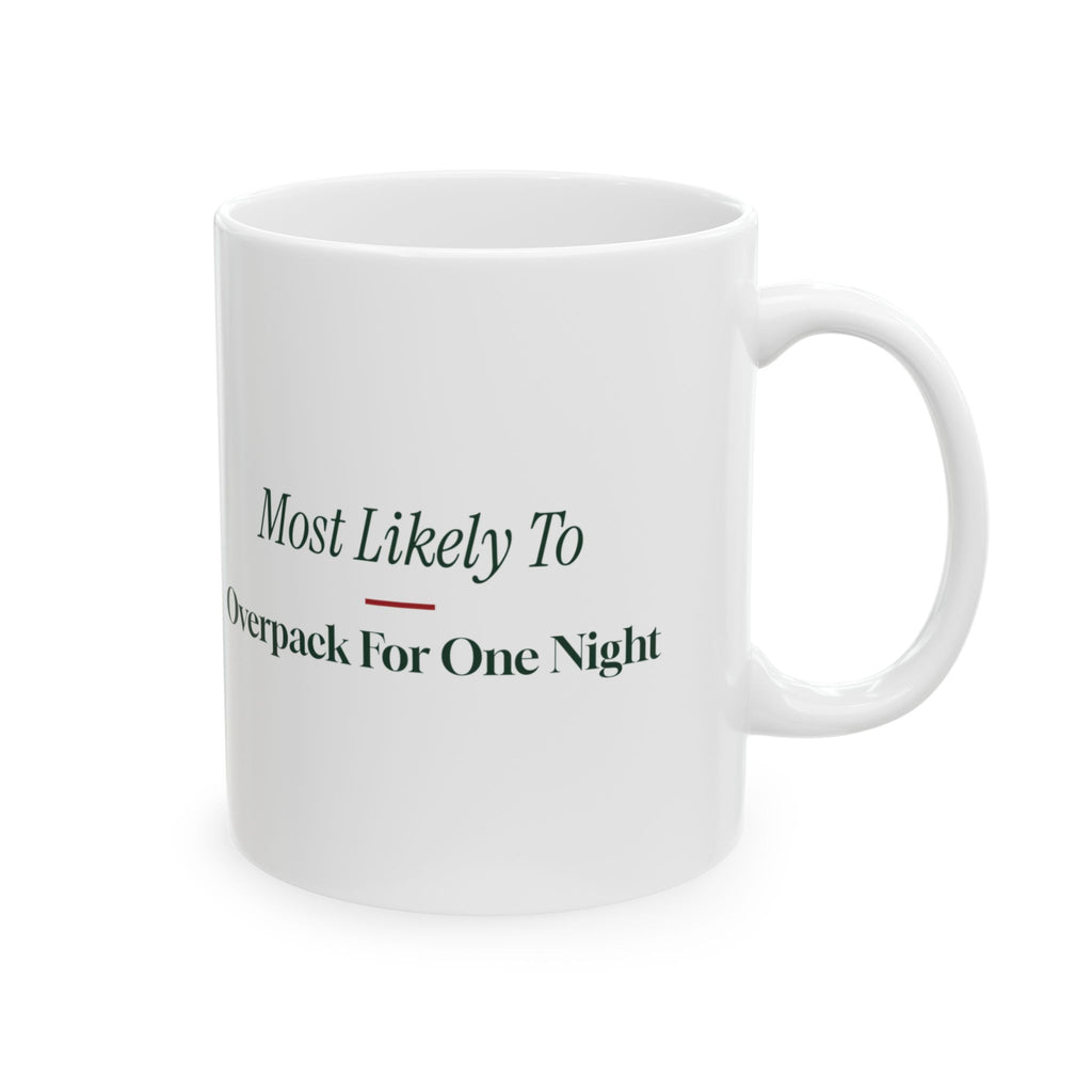 Funny Family Christmas Coffee Mug Most Likely To Overpack For One Night