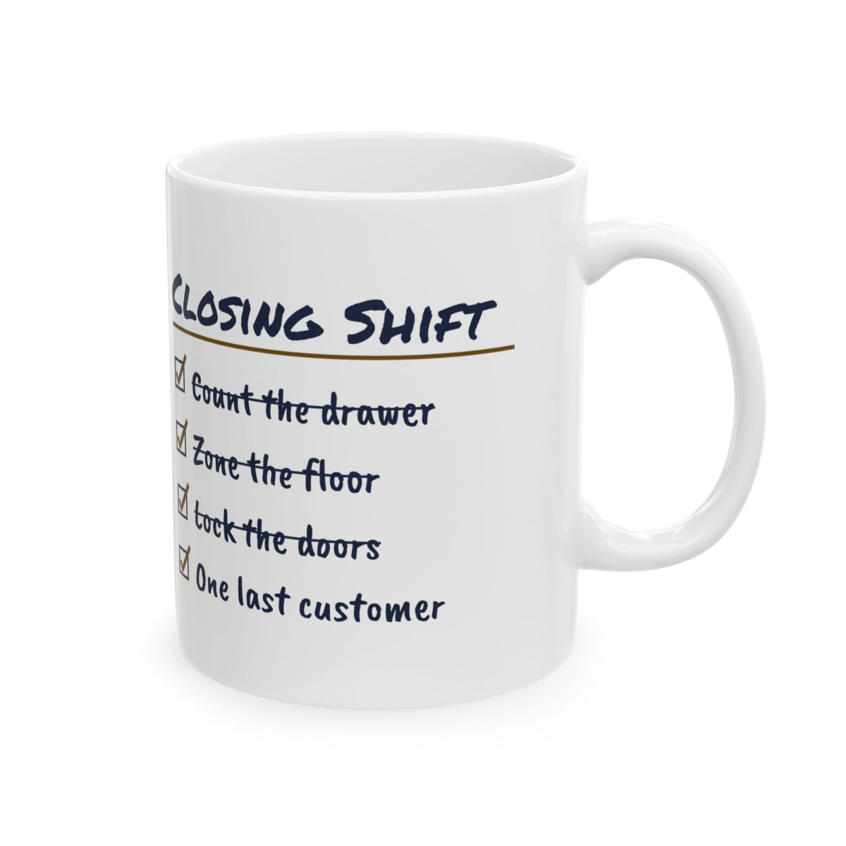 Funny Retail Worker Coffee Mug Closing Shift Checklist One Last Customer
