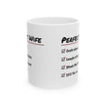 Valentine Mug For Her Perfect Wife Still The One