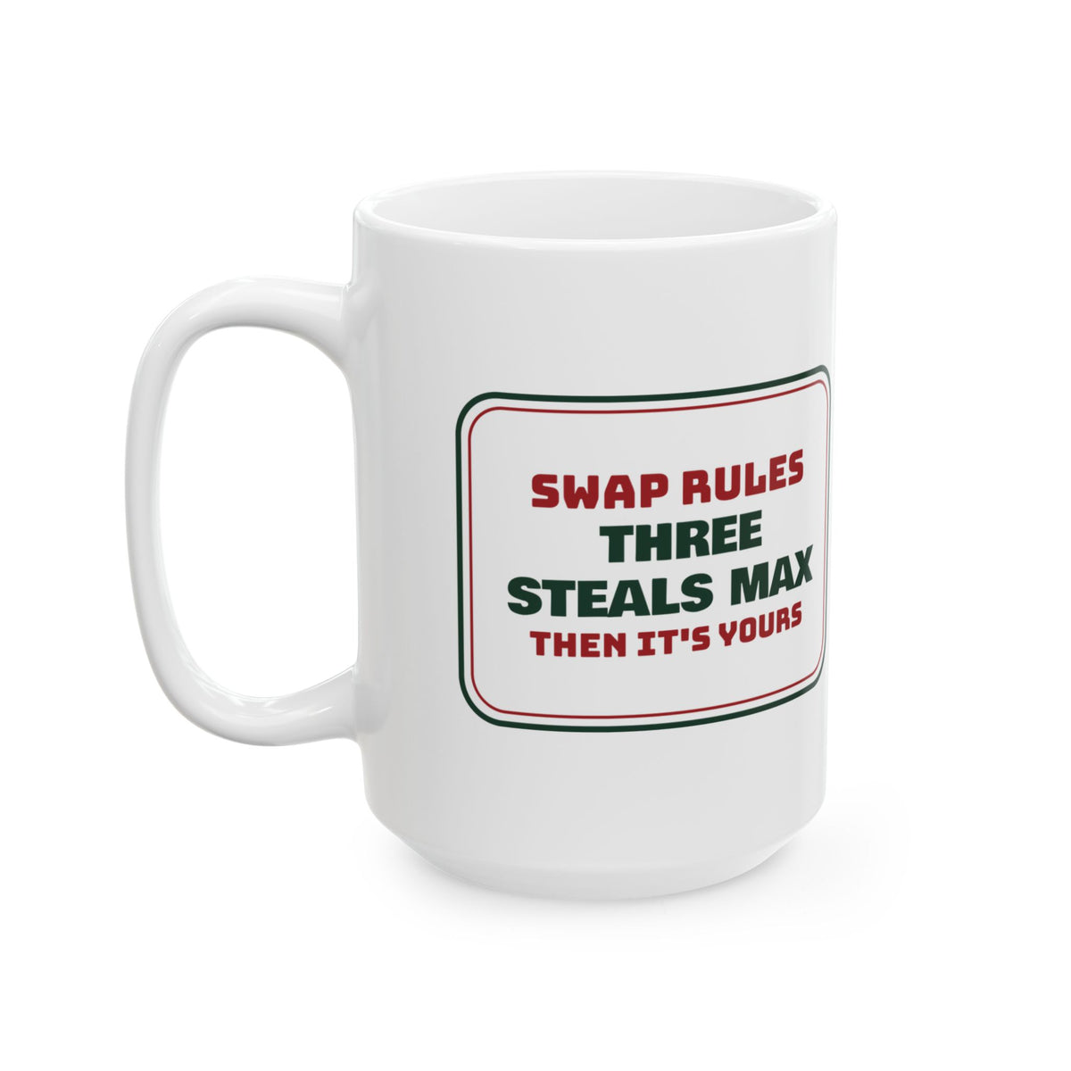 Funny White Elephant Coffee Mug Three Steals Max Then It's Yours