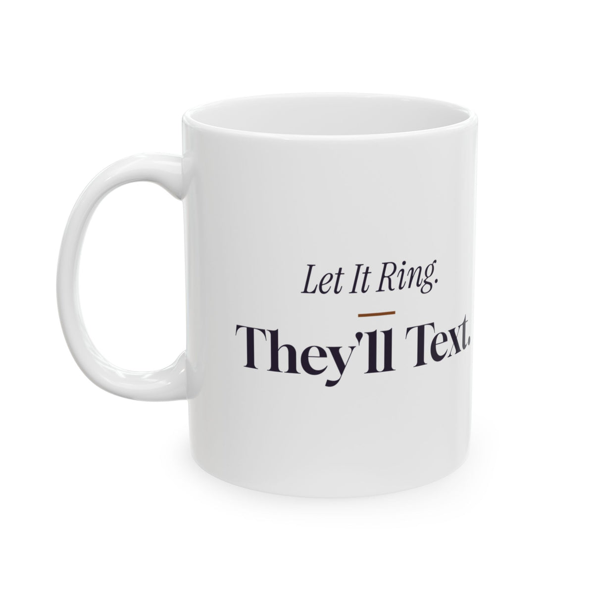 Funny Introvert Coffee Mug Let It Ring They'll Text Retro