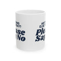 Funny Customer Service Coffee Mug Anything Else Today Please Say No