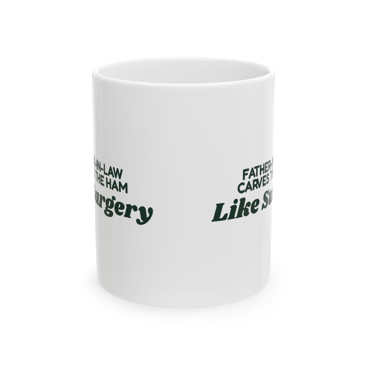 Funny Christmas Coffee Mug Father-In-Law Carves The Ham Like Surgery