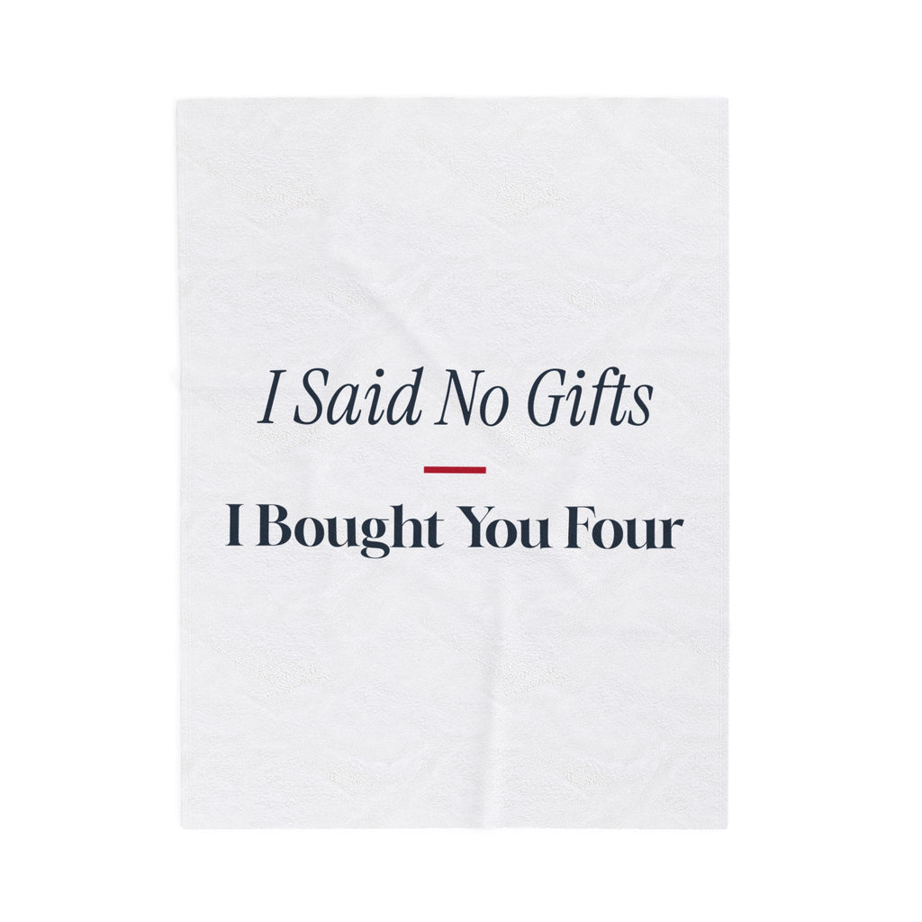 Funny Christmas Shopping Throw Blanket I Said No Gifts I Bought You Four