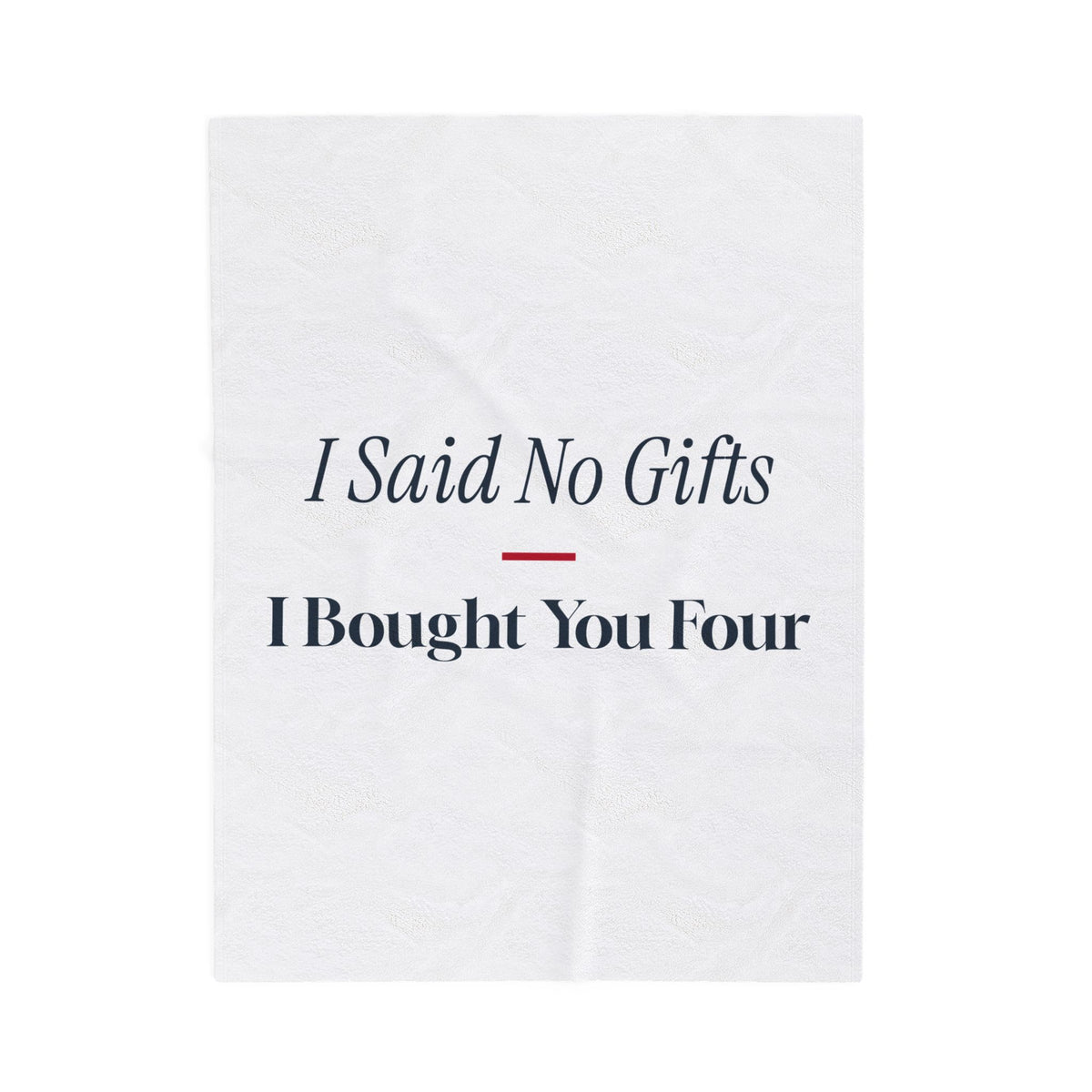 Funny Christmas Shopping Throw Blanket I Said No Gifts I Bought You Four