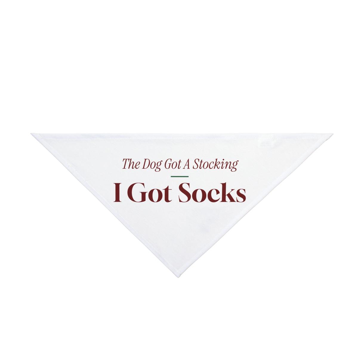 Funny Christmas Dog Bandana The Dog Got A Stocking I Got Socks
