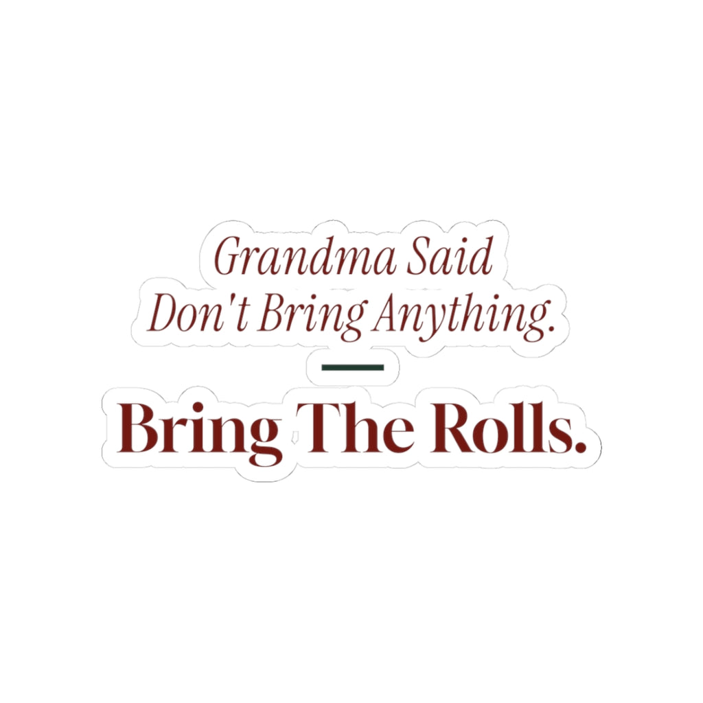 Funny Christmas Sticker Grandma Said Don't Bring Anything