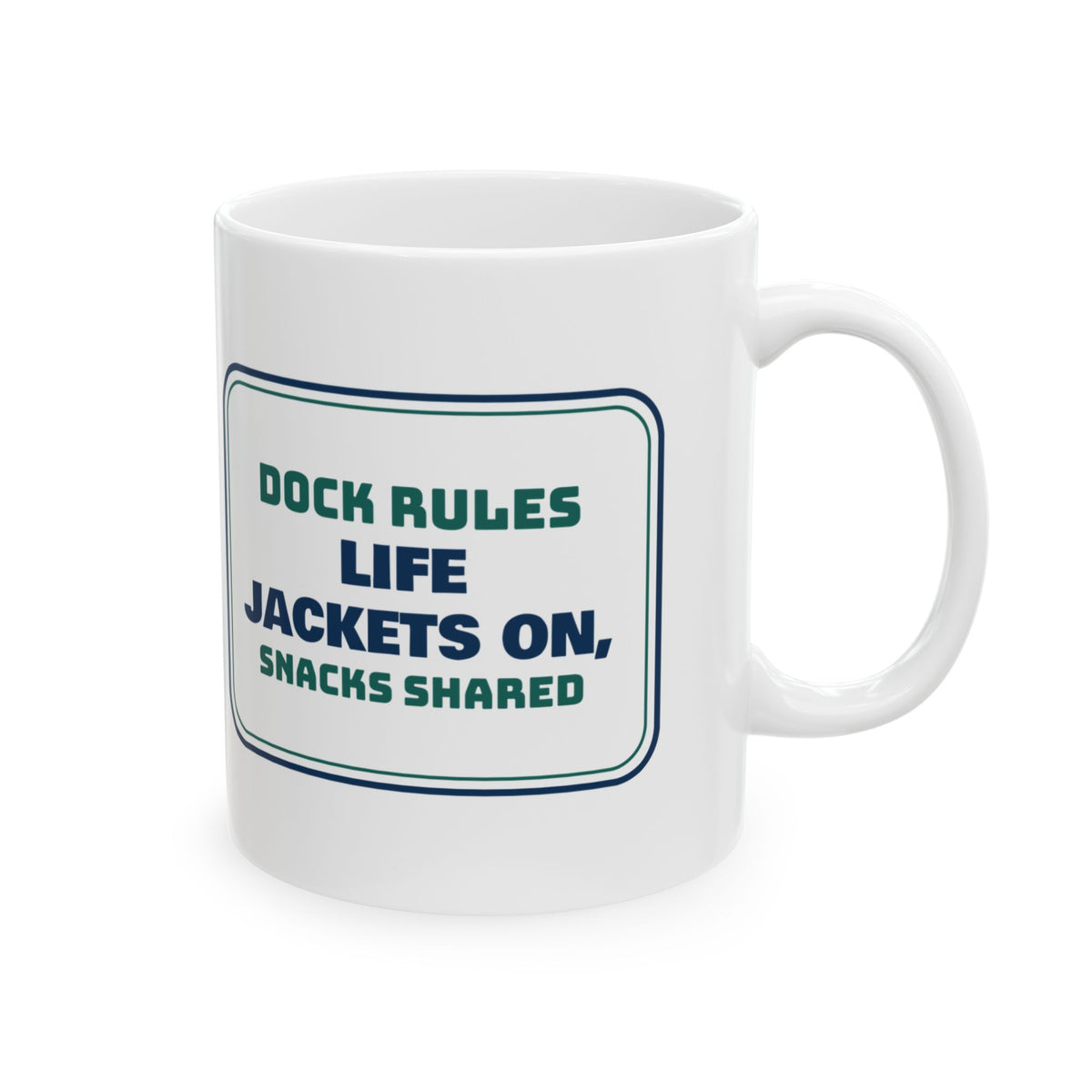 Boat Coffee Mug Life Jackets On Snacks Shared Dock Rules