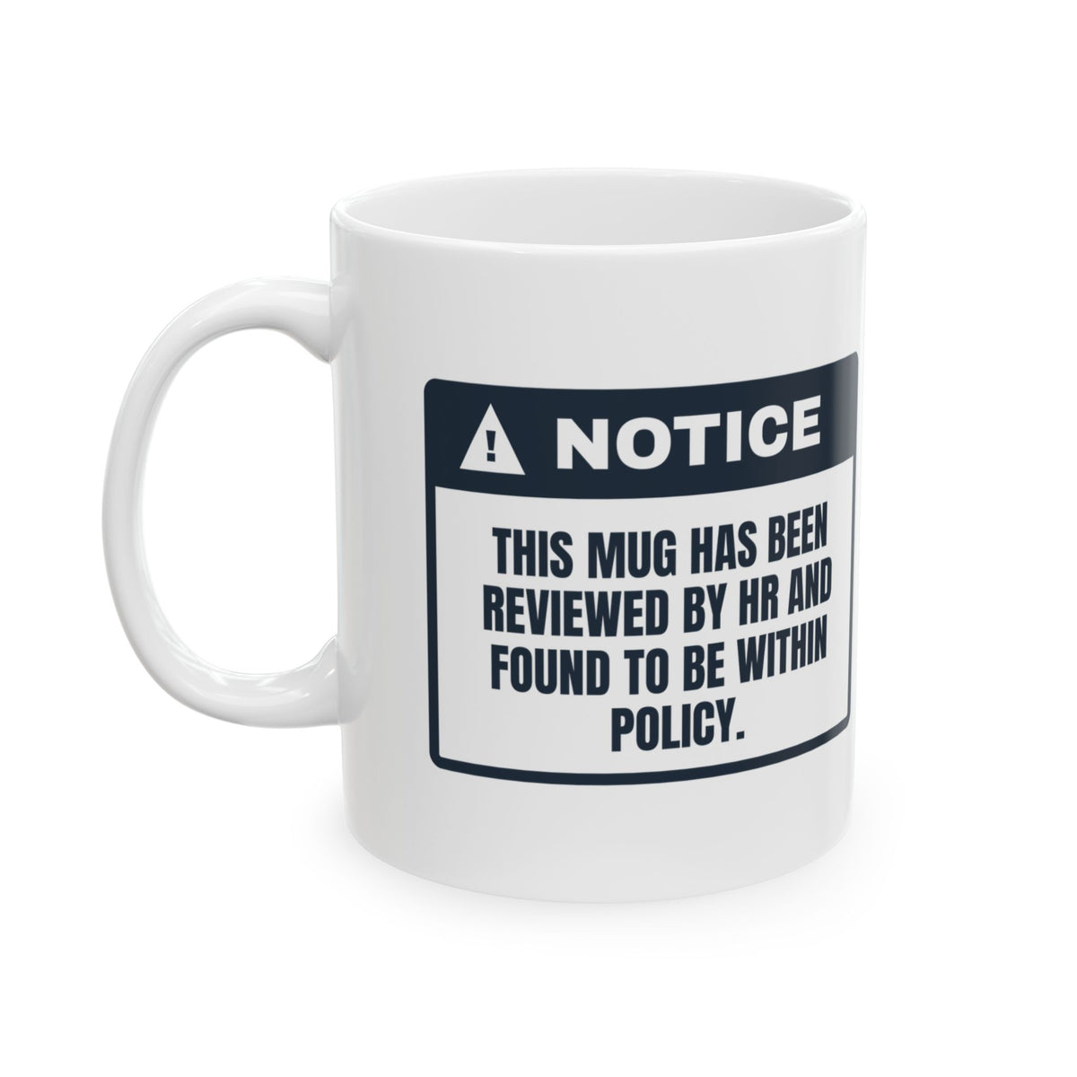 Funny HR Coffee Mug Reviewed By HR Within Policy Notice
