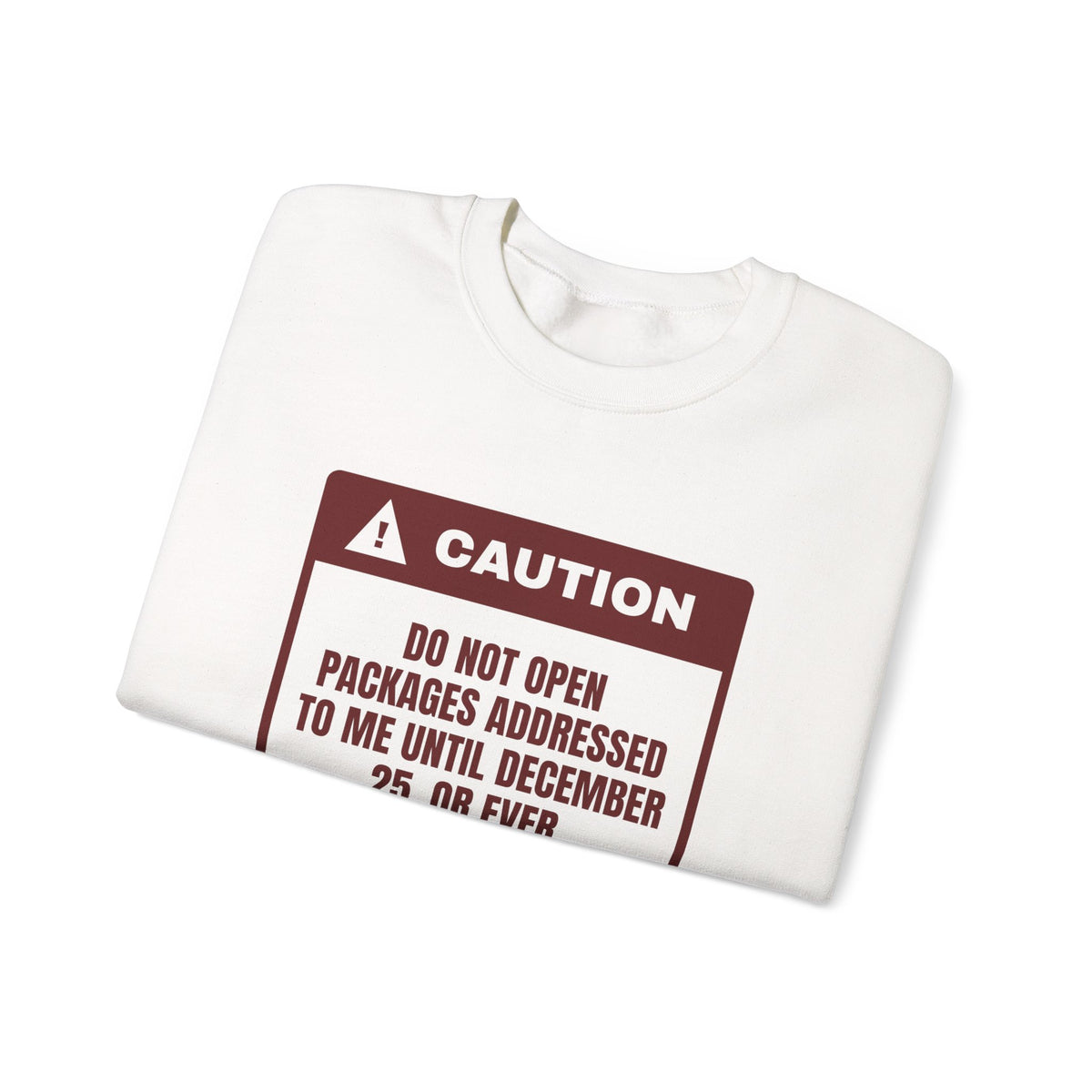 Funny Christmas Shopping Sweatshirt Do Not Open My Packages Warning